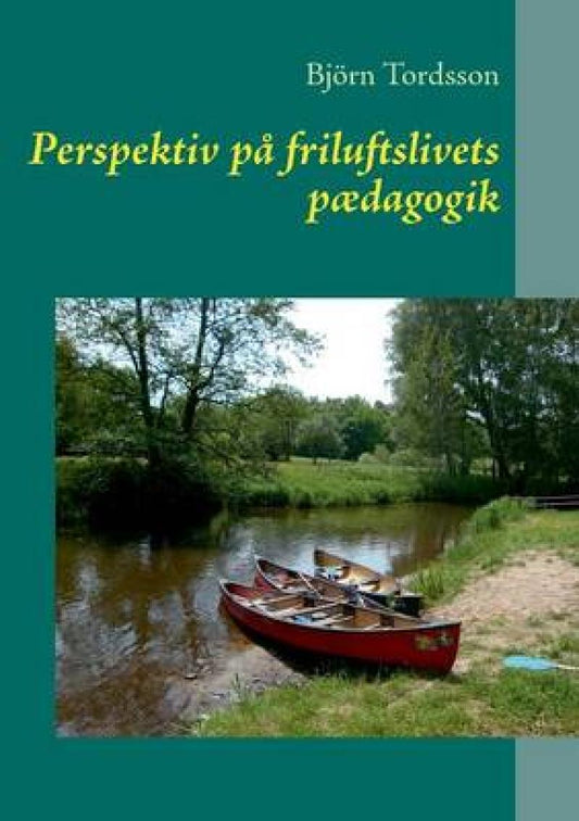 Perspektiv på friluftslivets pædagogik
