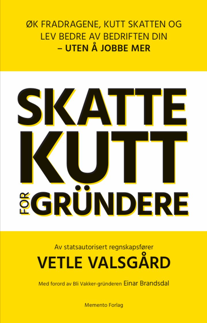 Skattekutt for gründere: øk fradragene, kutt skatten og lev bedre av bedriften din – uten å jobbe mer