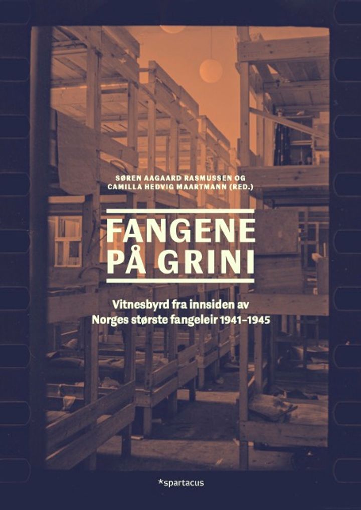 Fangene på Grini: vitnesbyrd fra innsiden av Norges største fangeleir 1941-1945