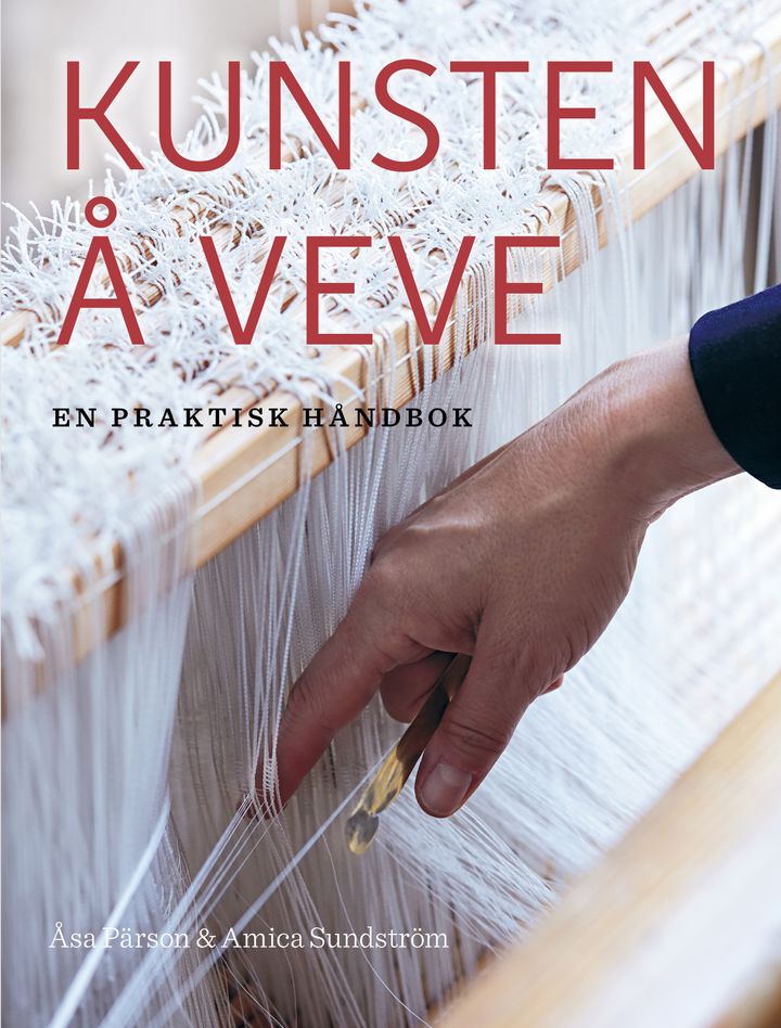 Kunsten å veve: en praktisk håndbok