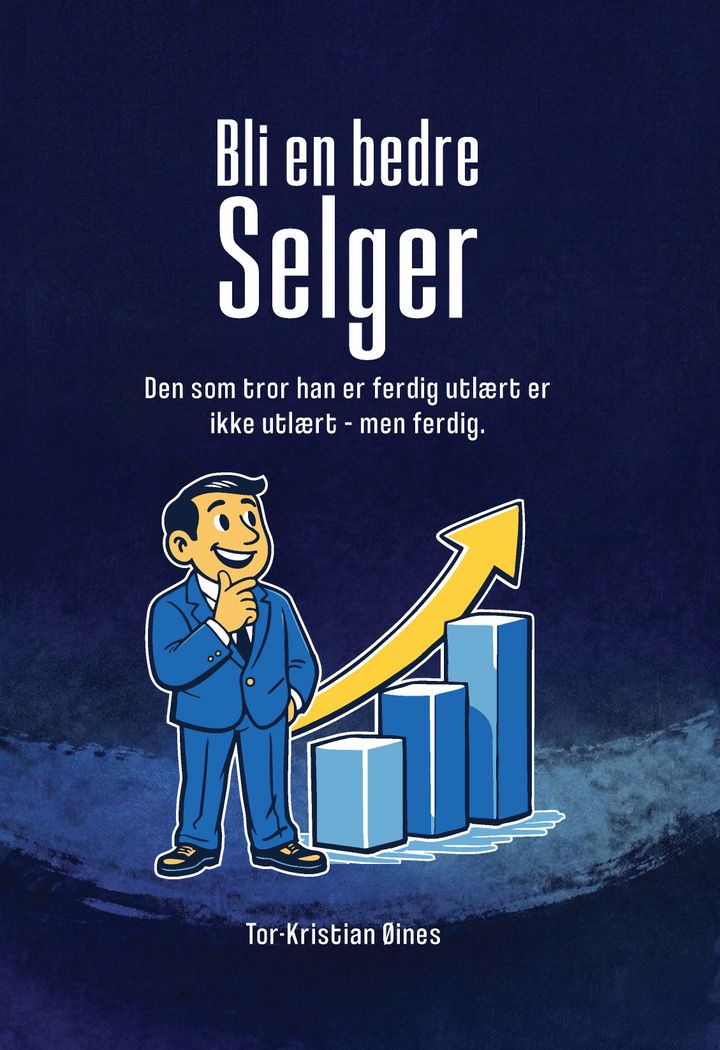 Bli en bedre selger: den som tror han er ferdig utlærter ikke utlært – men ferdig