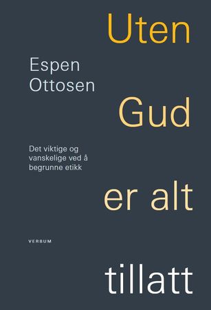 Omslag: Uten Gud er alt tillatt av Espen Ottosen