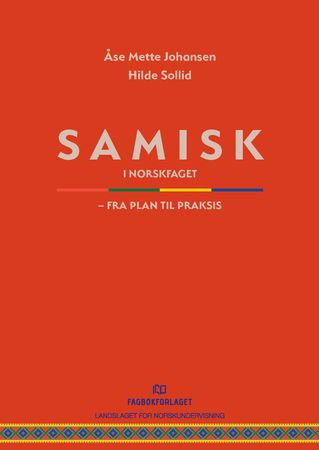 Omslag: Samisk i norskfaget - fra plan til praksis av Åse Mette Johansen