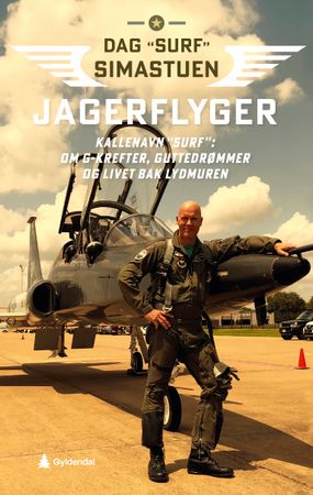 Jagerflyger: kallenavn «Surf» : om g-krefter, guttedrømmer og livet bak lydmuren