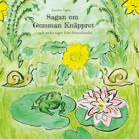 Sagan om Gumman Knäpprot: och andra sagor från Potatislandet
