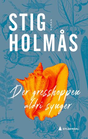Omslag: Der gresshoppen aldri synger av Stig Holmås