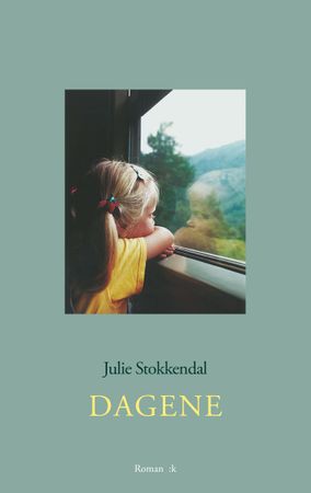 Omslag: Dagene av Julie Stokkendal