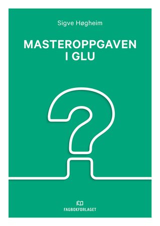 Omslag: Masteroppgaven i GLU av Sigve Høgheim
