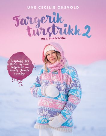 Fargerik turstrikk 2 med @unececilie: turplagg for store og små, inspirert av livets største eventyr