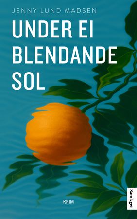 Under ei blendande sol: kriminalroman