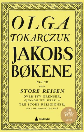 Jakobsbøkene, eller Den store reisen over syv grenser, gjennom fem språk og tre store religioner, ikke medregnet de små