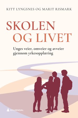 Omslag: Skolen og livet av Kitt Margaret Lyngsnes