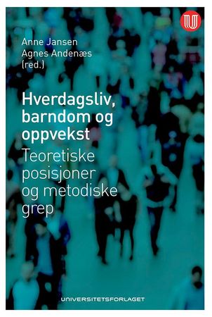 Hverdagsliv, barndom og oppvekst