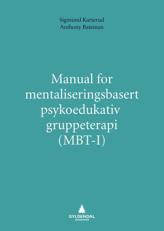 Manual for mentaliseringsbasert psykoedukativ gruppeterapi (MBT-I)