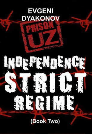 Prizon UZ: Book two : Independence strict regime