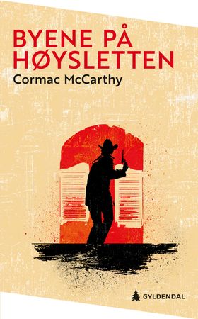 Omslag: Byene på høysletten av Cormac McCarthy