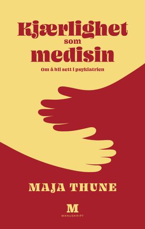Omslag: Kjærlighet som medisin av Maja Thune