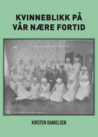 Kvinneblikk på vår nære fortid