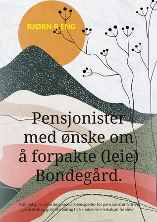 Pensjonister med ønske om å forpakte (leie) bondegård