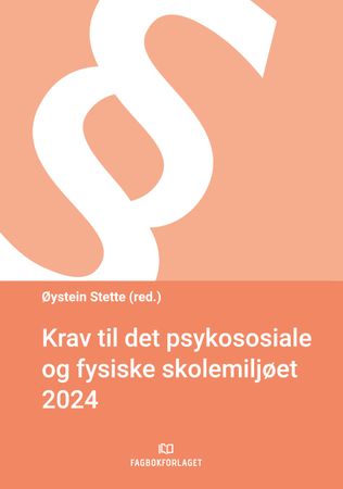 Krav til det psykososiale og fysiske skolemiljøet 2024