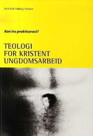 Teologi for kristent ungdomsarbeid