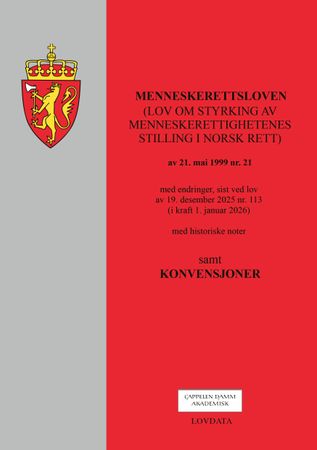 Lov om styrking av menneskerettighetenes stilling i norsk rett (menneskerettsloven) av 21. mai 1999 nr. 21, samt konvensjoner
