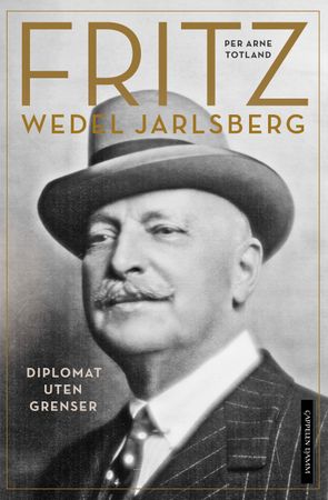 Fritz Wedel Jarlsberg: diplomat uten grenser
