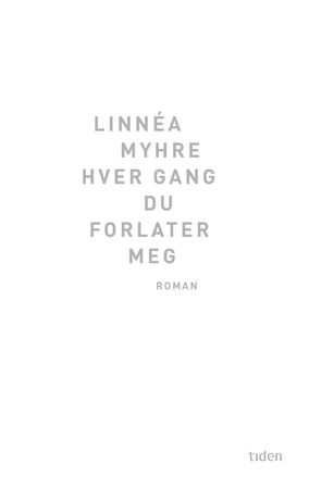 Hver gang du forlater meg