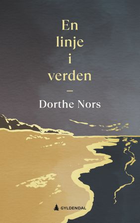 Omslag: En linje i verden av Dorthe Nors