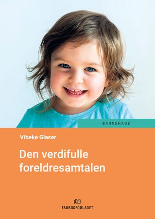 Omslag: Den verdifulle foreldresamtalen av Vibeke Glaser
