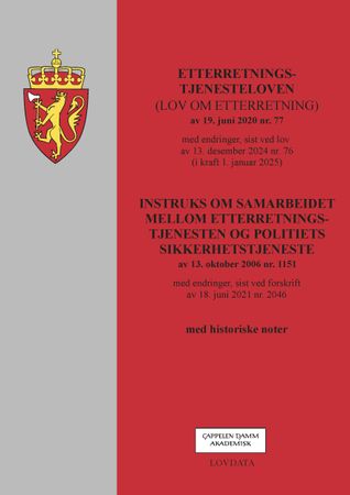 Etterretningstjenesteloven ; Instruks om samarbeidet mellom etterretningstjenesten og politiets sikkerhetstjeneste av 13. oktober 2006 nr. 1151