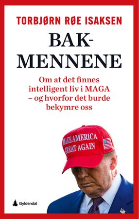 Bakmennene: om at det finnes intelligent liv i MAGA, og hvorfor det burde bekymre oss
