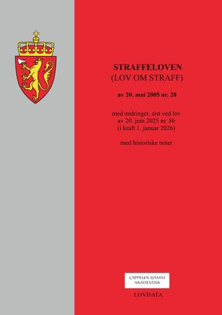 Straffeloven: (lov om straff) av 20. mai 2005 nr. 28 : med endringer, sist ved lov av 20. juni 2025 nr. 86 (i kraft 1. januar 2026) : med historiske noter