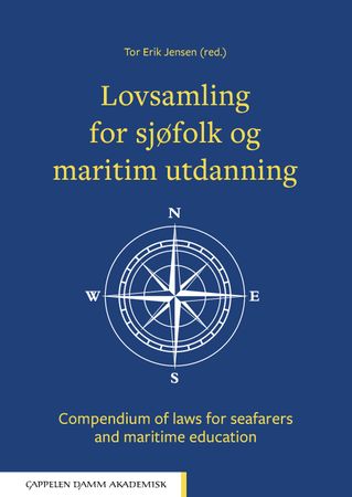 Lovsamling for sjøfolk og maritime skoler = Compendium of laws for seafarers and maritime education