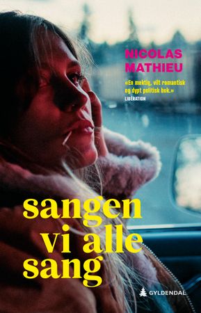 Omslag: Sangen vi alle sang av Nicolas Mathieu