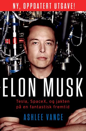 Elon Musk: Tesla, SpaceX og jakten på en fantastisk fremtid