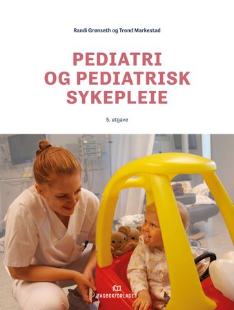 Omslag: Pediatri og pediatrisk sykepleie av Randi Grønseth