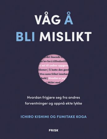 Våg å bli mislikt