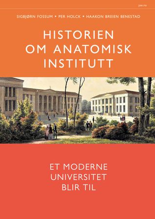 Omslag: Historien om Anatomisk institutt av Sigbjørn Fossum