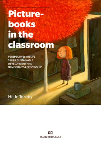 Omslag: Picturebooks in the classroom av Hilde Tørnby