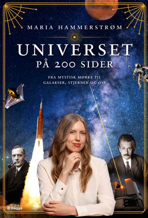 Universet på 200 sider: fra mystisk mørke til galakser, stjerner og oss