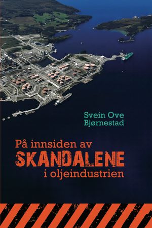 På innsiden av skandalene i oljeindustrien