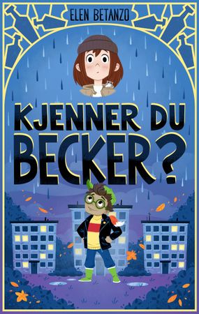 Omslag: Kjenner du Becker? av Elen Betanzo