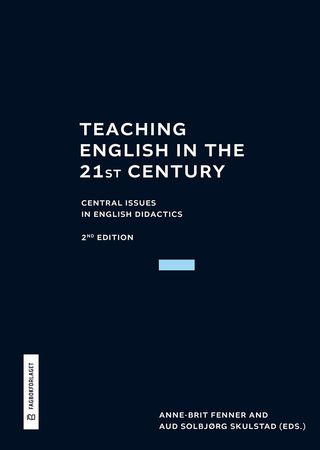 Omslag: Teaching English in the 21st century av Anne-Brit Fenner