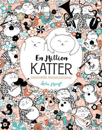 En million katter: fantastisk fargelegging