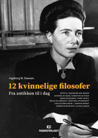 Omslag: 12 kvinnelige filosofer av Ingeborg W. Owesen