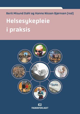 Omslag: Helsesykepleie i praksis av Berit Misund Dahl