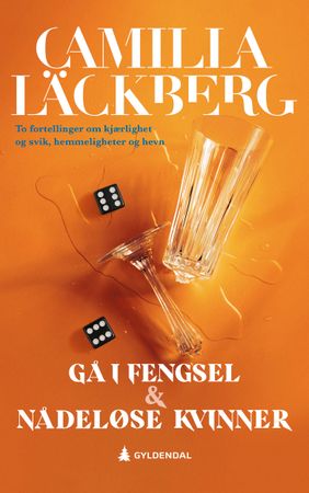 Omslag: Gå i fengsel ; Nådeløse kvinner av Camilla Läckberg