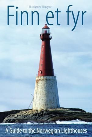 Finn et fyr = A guide to the Norwegian lighthouses