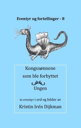 Omslag: Kongssønnene som ble forbyttet av Kristin Irén Dijkman